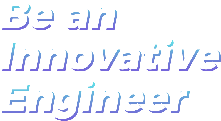 Be an Innovative Engineer